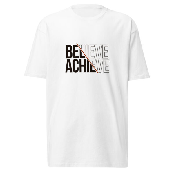 Believe and Achieve – Men’s premium heavyweight tee -  54355125449531