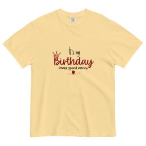 MyBirthday-Unisex garment-dyed heavyweight t-shirt