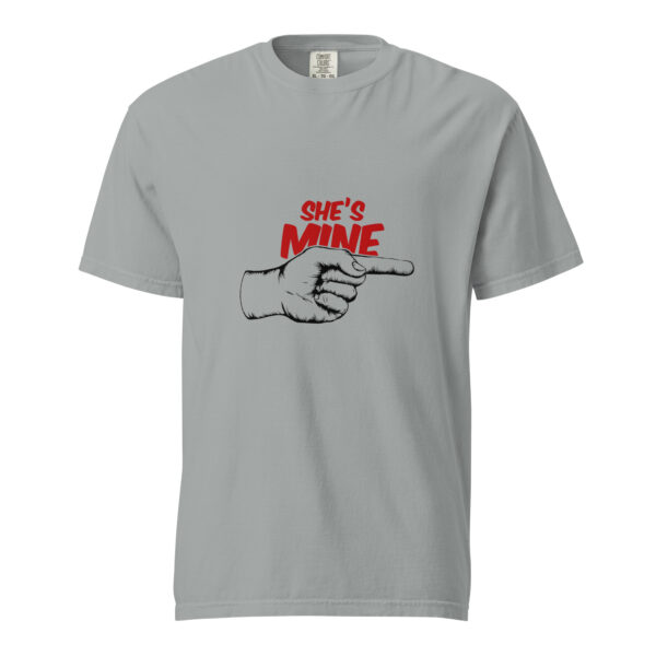 She’s Mine – Unisex garment-dyed heavyweight t-shirt -  54355125451313