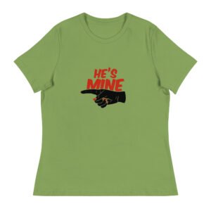 He's Mine - Women's Relaxed T-Shirt