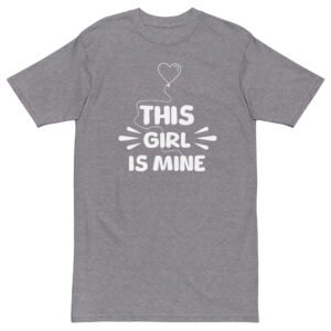 Girl Is Mine - Men’s premium heavyweight tee