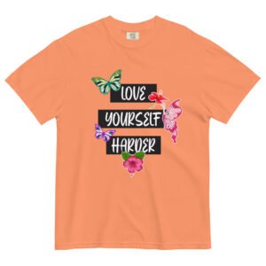 Love Yourself - Unisex garment-dyed heavyweight t-shirt