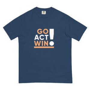 Go Act Win – Unisex garment-dyed heavyweight t-shirt -  54355125455082