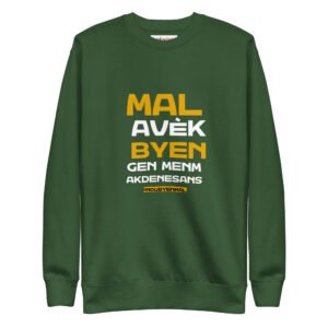 Nou Byen Mal - Unisex Premium Sweatshirt