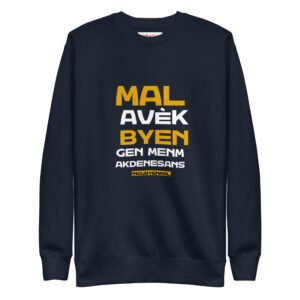 Nou Byen Mal - Unisex Premium Sweatshirt